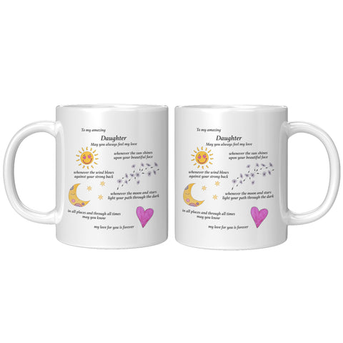 To My Amazing Daughter Coffee Mug - My Love for You is Forever - 11oz - Gift for Girl - Can be personalized